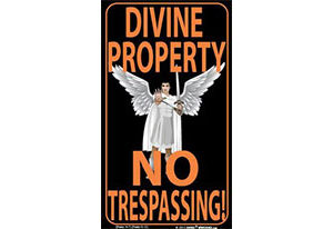 Divine Property No Trespassing